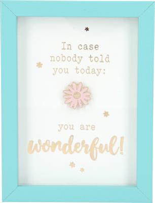 In case nobody told you today: you...