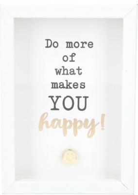 Do more of what makes you happy!
