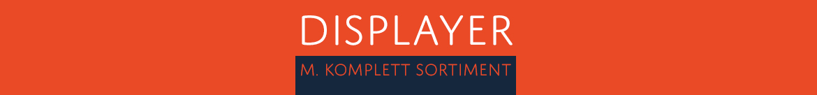 DISPLAYER - med komplett Sortiment